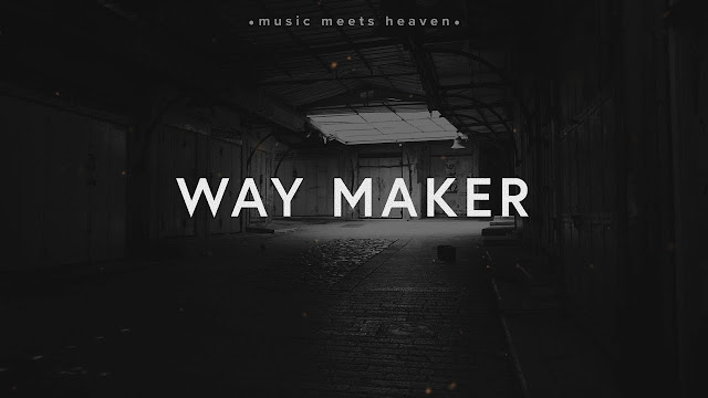 WAY MAKER LYRICS - I worship You - Jesus WAY MAKER LYRICS - I worship You - Jesus